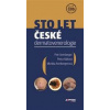Sto let české dermatovenerologie - Petr Arenberger, Monika Arenbergerová, Petra Hátlová