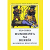 Humorista na dereši - Grexa Ján