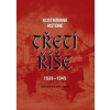 Ilustrovaná historie třetí říše - Hook Alex