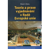 Teorie a praxe vyjednávání v Radě Evropské unie - Robert Zbíral