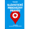 Slávistické procházky Prahou - Pomikal Miroslav Donner Tomáš