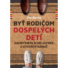 Byť rodičom dospelých detí - Jim Burns