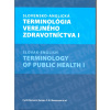 Slovensko-anglická terminológia verejného zdravotníctva - Cyril Klement,Roman Mezencev a kolektív