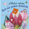 Zlatá reťaz (2): Bol raz jeden domček - Elena Slobodová