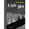 A bylo jitro