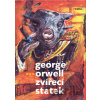 Zvířecí statek (bibliofilie) - George Orwell, Boris Jirků (Ilustrátor)