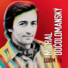 LP Michal Dočolomanský: Ľúbim Ťa