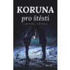 Koruna pro štěstí - Marie Jakoubková