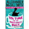 Tea Time for the Traditionally Built - Alexander McCall Smith