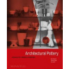 Architectural Pottery - Daniel Chavkin, Jeffrey Head, Jo Lauria, Monacelli Press