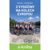 E-kniha Z Vysočiny na kolech Evropou - Pavel Ondrák