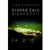 Krehké čaro disonancií - Čičmanec Ivan