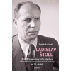 Ladislav Štoll Příběh komunistického ideologa a formování československé kultury ve 20. století