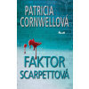Faktor Scarpettová - Patricia Cornwellová