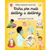 Kniha pro malé doktory a doktorky - Štěpánka Sekaninová
