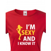 Dámské tričko I´m sexy and I know it, Barva Červená, Velikost XS Bezvatriko.cz 207003