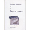 Filozofi v meste - 2. vydanie - Marcelli Miroslav