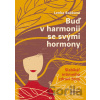 Buď v harmonii se svými hormony - Lenka Sobková