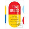 Ten Drugs: How Plants, P…