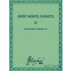 Gróf Monte Christo IV - Alexander Dumas st. - online doručenie
