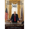 You Can't Spell America Without Me - Alec Baldwin