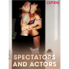 Spectators and Actors
