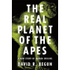 Real Planet of the Apes (David R. Begun)(Brožovaná)