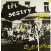 Tři sestry: Na kovárně, to je nářez LP - Tři sestry