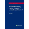 Mezinárodní dohody o ochraně investic a právo Evropské unie II (Tomáš Fecák)