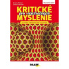 Kritické myslenie pre -násťročných - PhDr. Dušan Ondrušek, PhD., Mgr. Zuzana Fialová, P