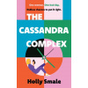 The Cassandra Complex