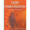 Čakry & Čínská medicína - John R. Cross