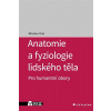 Anatomie a fyziologie lidského těla