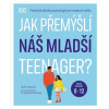 Jak přemýšlí náš mladší teenager? - Tanith Careyová