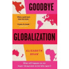 Goodbye Globalization