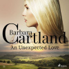 An Unexpected Love (Barbara Cartland’s Pink Collection 33) (EN) - Barbara Cartland (mp3 audiokniha)
