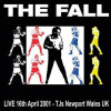 2LP The Fall: Live 16th April 2001 - TJs Newport Wales UK LTD