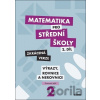 Matematika pro střední školy - 2.díl Zkrácená verze - Marie Chadimová