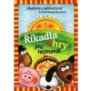 Říkadla a hry pro nejmenší - kolektív autorov