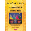 Pančakarma Ájurvédská očista těla - Maya Tiwari