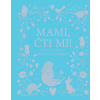 Mami, čti mi!