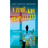 V zimě, kdy připluli lvi - Jan Costin Wagner