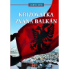 Křižovatka zvaná Balkán (Martin Ježek - vyd. Mladá fronta)