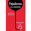 Populismus pro začátečníky: Návod k ovládání davů - Nina Horaczek