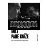 Milý pane kníže - Sborník Karlu Schwarzenbergovi k 75. narozeninám - Monika Le Fay