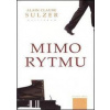 Mimo rytmu - Sulzer Alain Claude