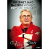 Internet jako nástroj výchovy ke zbabělosti