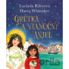 Grétka a vianočný anjel - Harry Whittaker, Jane Ray (ilustrátor), Lucinda Riley
