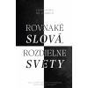Rovnaké slová, rozdielne svety (Leonardo de Chirico)