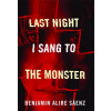 Last Night I Sang to the Monster